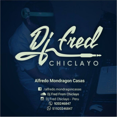 Dj Fred Chiclayo - Perú