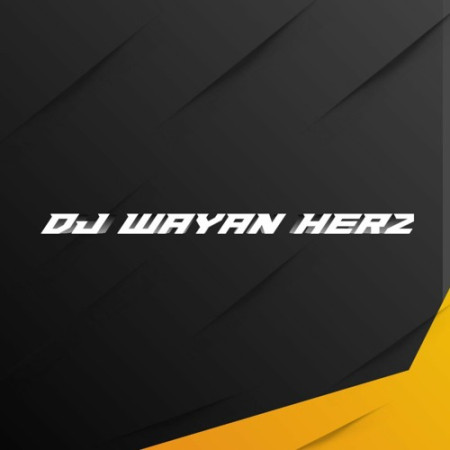 DJ WAYAN HERZ 2