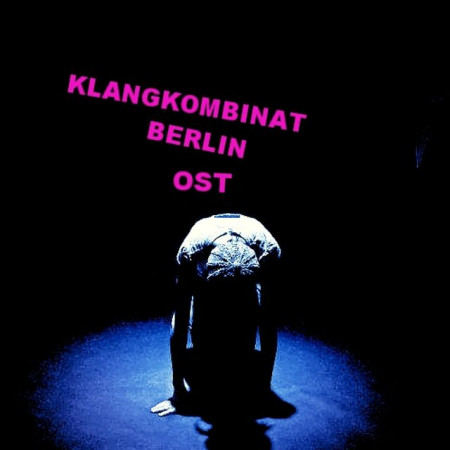 KLANGKOMBINAT-BERLIN-OST.