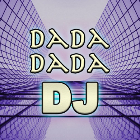 Dada Dada DJ