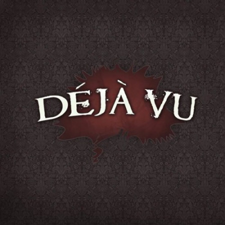 De Ja Vu