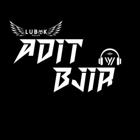 DJ ADIT BJIR