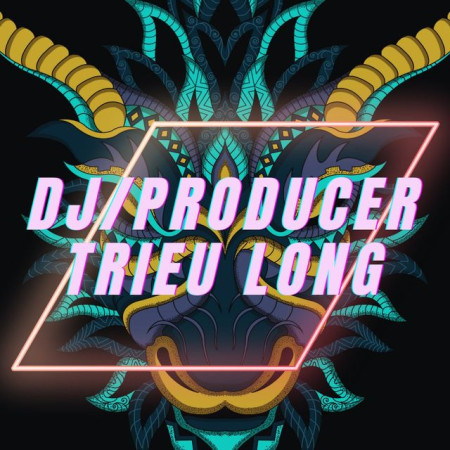 DJ/PRODUCER TRIỆU LONG