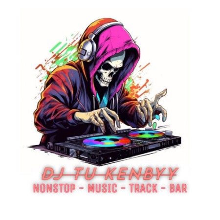 DJ TƯ KENBYY