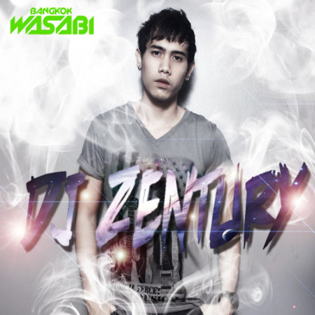 Dj Zentury Bangkok Wasabi