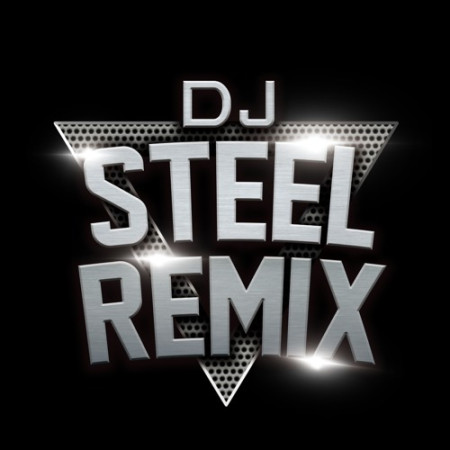 DJ STEEL REMIX