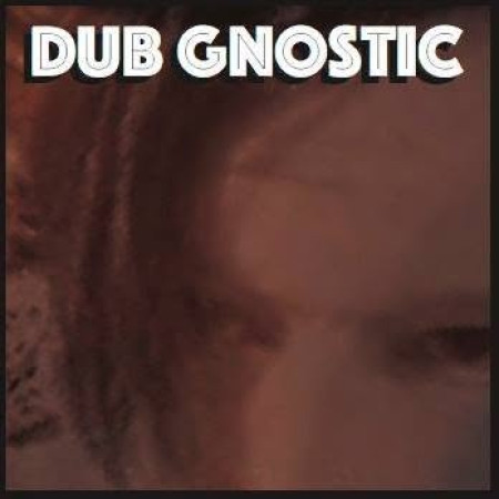 Dub Gnostic