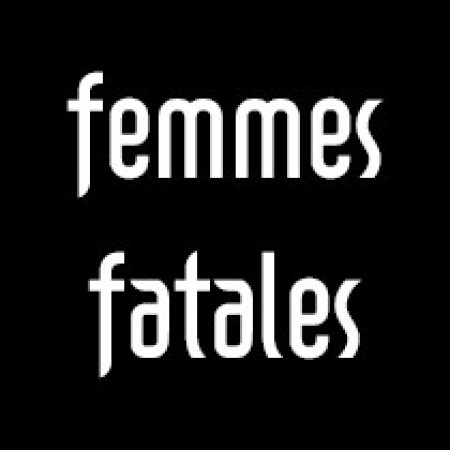 Femmes Fatales
