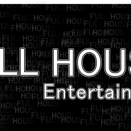FULL HOUSE ENTERTAINMENT