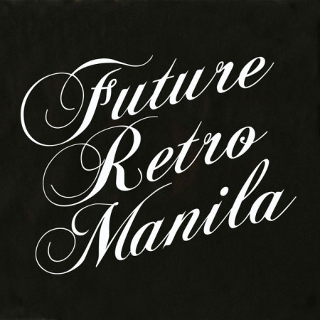 FUTURE . RETRO . MANILA