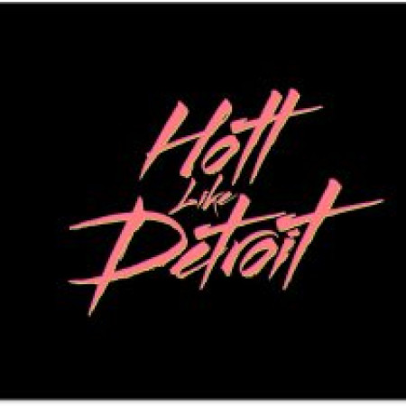Hott Like Detroit