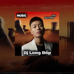 Dj Long Bốp