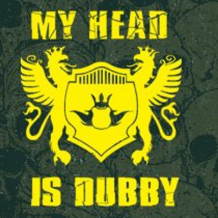 My Head Is Dubby