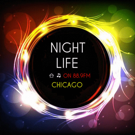 Night Life 88.9FM Chicago