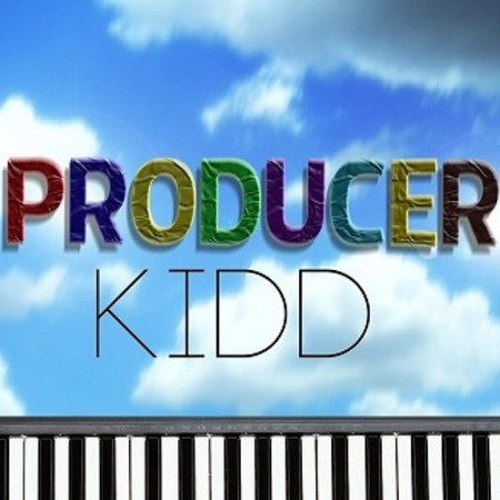 Producer Kidd
