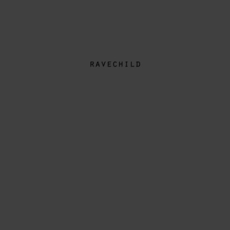 Ravechild