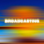 Broadcasting