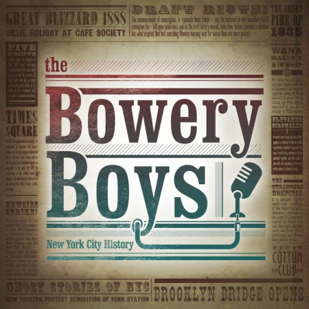 The Bowery Boys: New York City