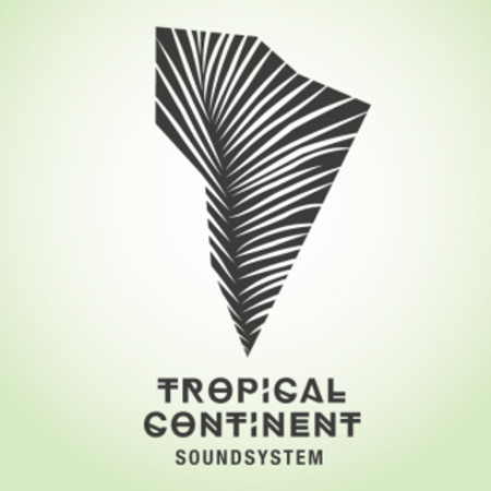 Tropical Continent Soundsystem