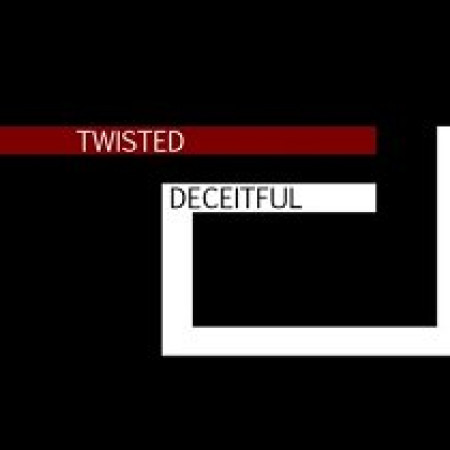 Twisted Deceitful